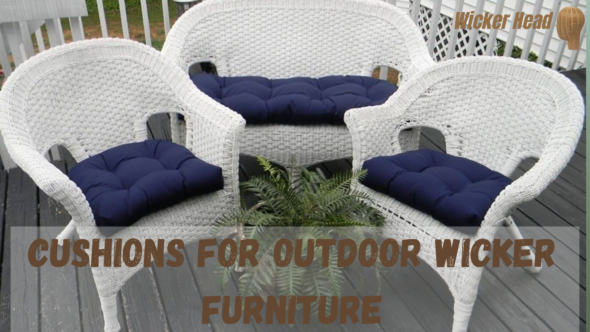Cushions for Outdoor Wicker Furniture: Best  Style in 2025