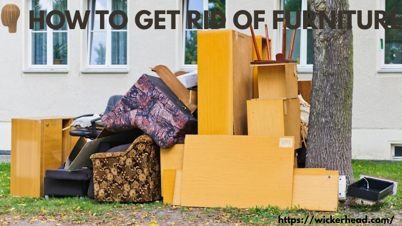 how to get rid of furniture